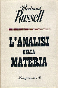 Bertrand Russell, L'analisi della materia, Longanesi, 1964 (The Analysis of Matter, 1927)