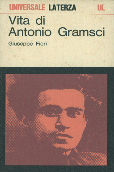 Giuseppe Fiori, Vita di Antonio Gramsci