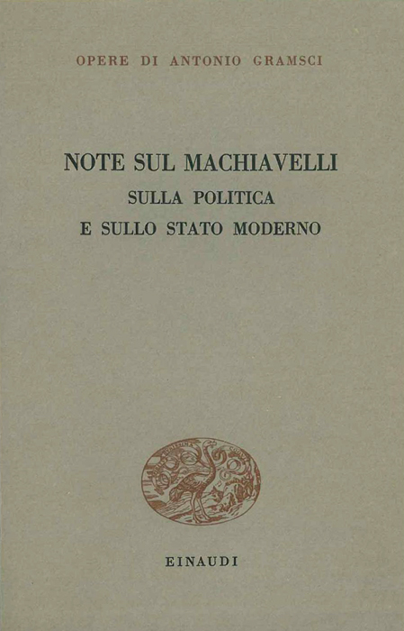 Antonio Gramsci, Note sul Machiavelli sulla politica e sullo stato moderno, Einaudi, 1949