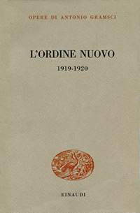 A. Gramsci, L'Ordine Nuovo 1919-1920